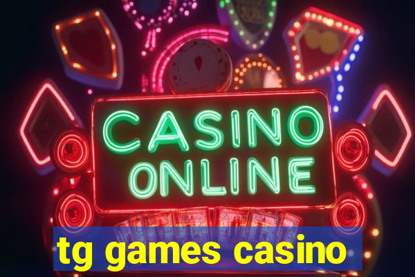 tg games casino